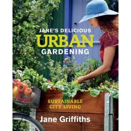 Jane's Delicious Urban Gardening Gardening Books